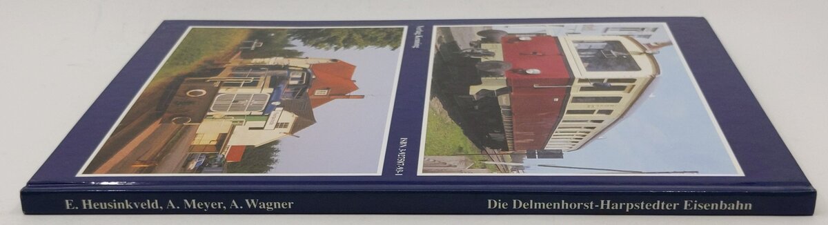 Die Delmenhorst-Harpstedter Eisenbahn Hardcover Book By Evert Heusinkveld LN