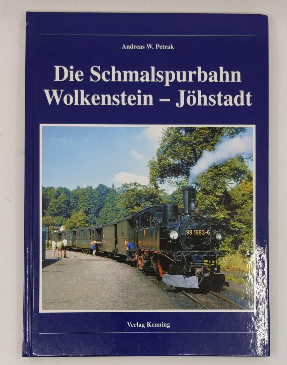 Die Schmalspurbahn Wolkenstein - Jöhstadt Hardcover Book By Andreas Petrak LN