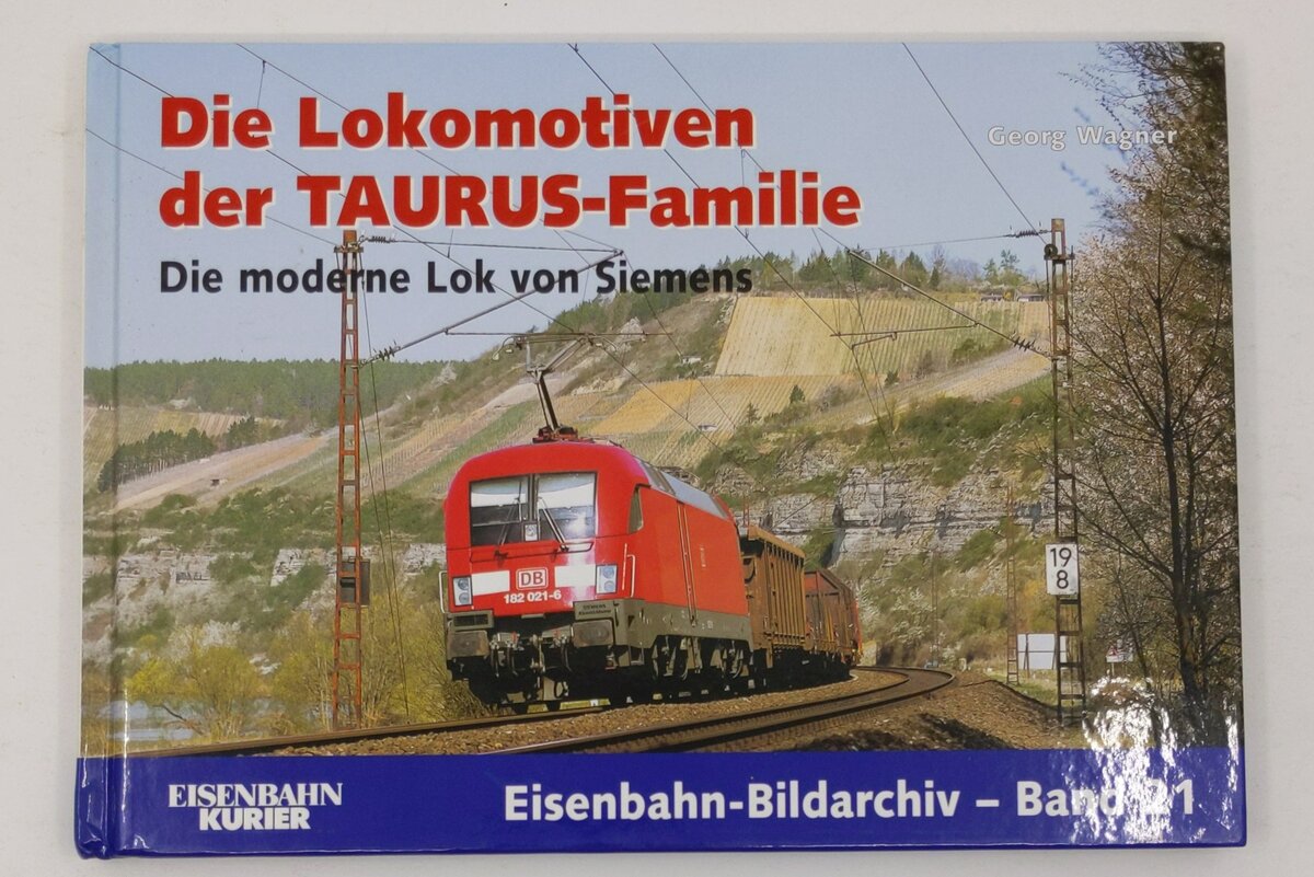 Die Lokomotiven der TAURUS-Familie Hardcover Book By Georg Wagner LN