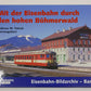 Mit der Eisenbahn durch den hohen Böhmerwald Hardcover Book By Andreas W Petrak LN