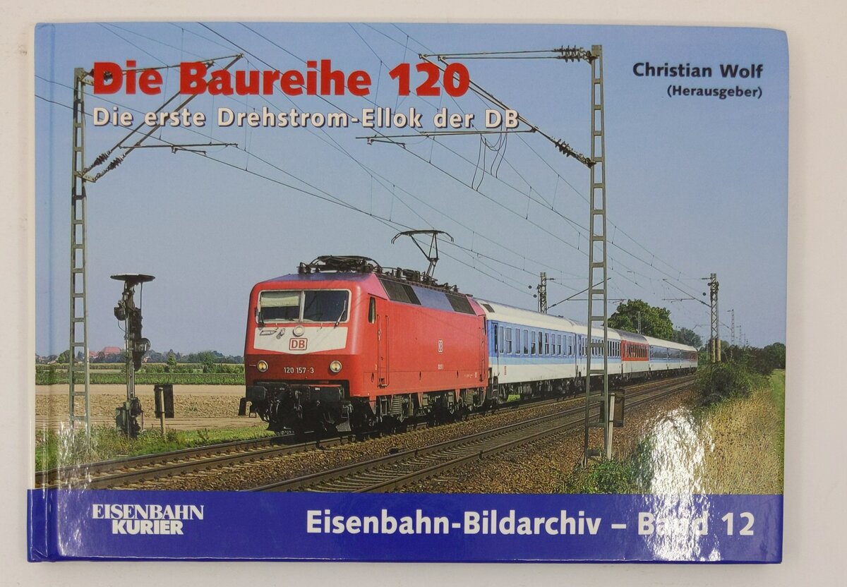 Die Baureihe 120 Hardcover Book By Christian Wolf LN