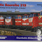 Die Baureihe 219. Hardcover Book By Heinrich Bauregger LN