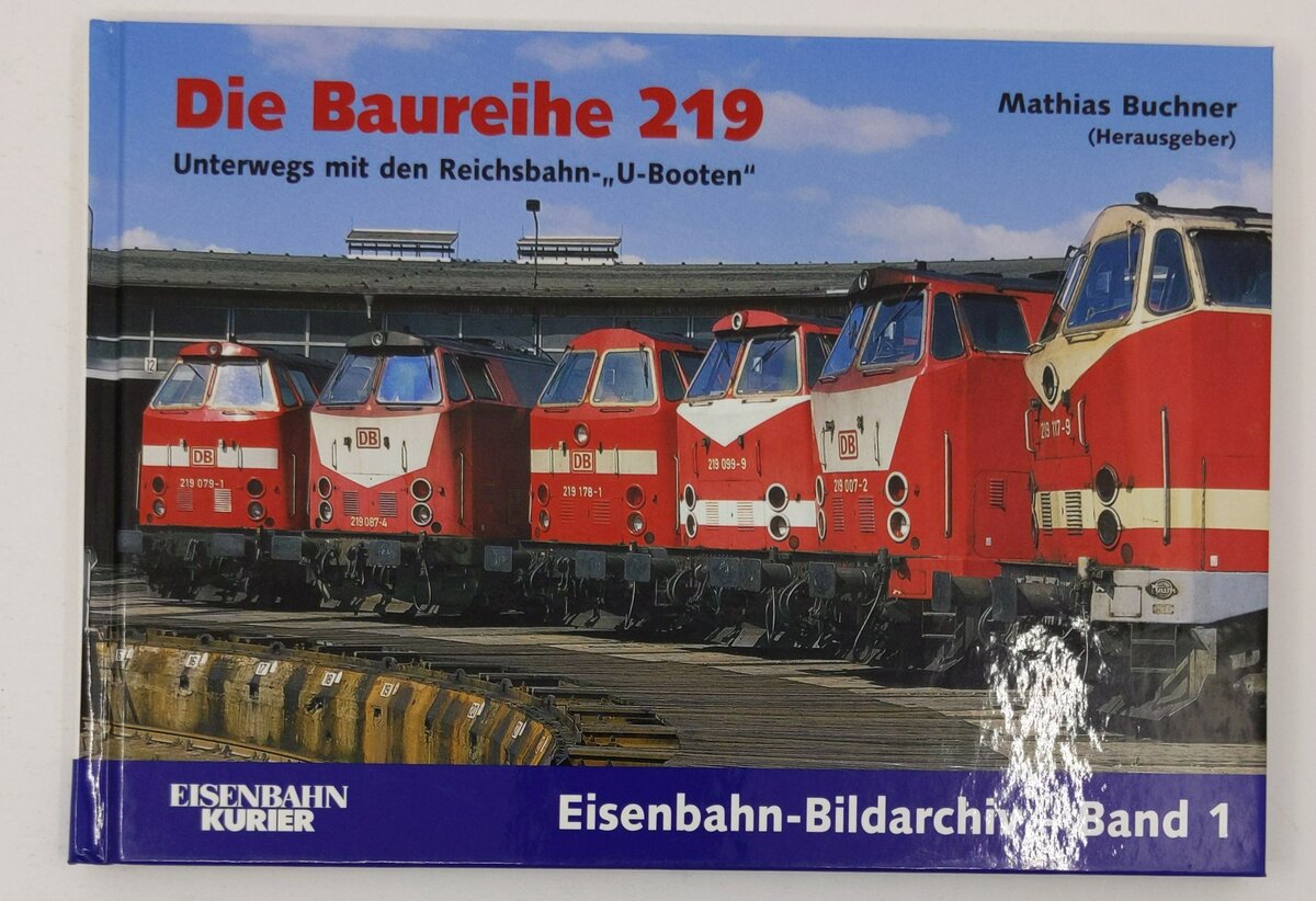 Die Baureihe 219. Hardcover Book By Heinrich Bauregger LN