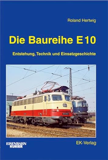 Die Baureihe E 10 Hardcover Book By Roland Hertwig LN
