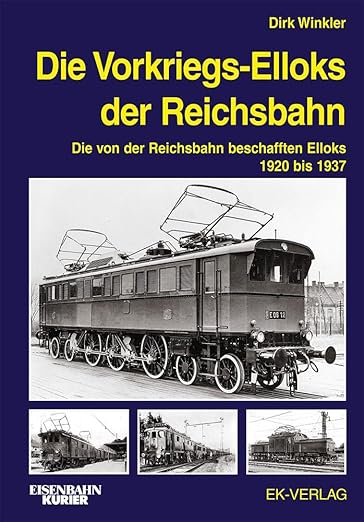 Die Vorkriegs-Elloks der Reichsbahn Hardcover Book By Dirk Winkler LN