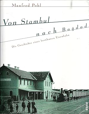 Von Stambul nach Bagdad Hardcover Book By Manfred Pohl, Angelika Raab-Rebentisch LN
