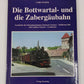 Die Bottwartal- und die Zabergäubahn Hardcover Book By Ludger Kenning LN