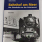 Bahnhof am Meer Hardcover Book By Walter Bollen LN