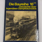 Die Baureihe 18.4-6 Hardcover Book By Steffen Lüdecke LN