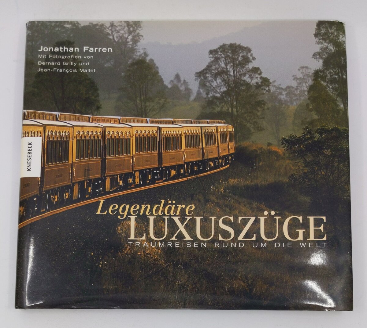 Legendäre Luxuszüge Hardcover Book By Jonathan Farren EX