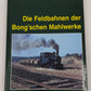Die Feldbahnen der Bong'schen Mahlwerke Hardcover Book By Matthias Koch LN