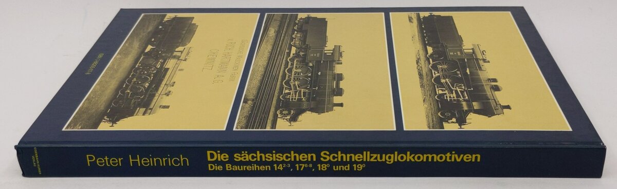 Die sa¨chsischen Schnellzuglokomotiven Hardcover Book By Peter Heinrich LN