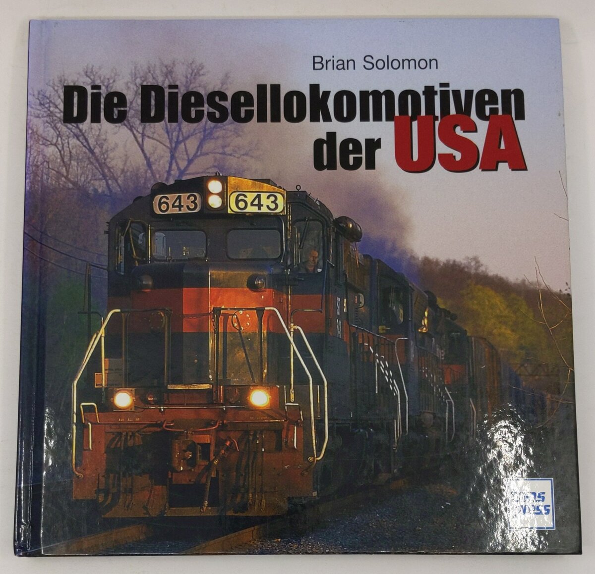 Die Diesellokomotiven der USA Hardcover Book By Brian Solomon LN