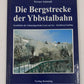 Die Bergstrecke der Ybbstalbahn Hardcover Book By Werner Schiendl LN