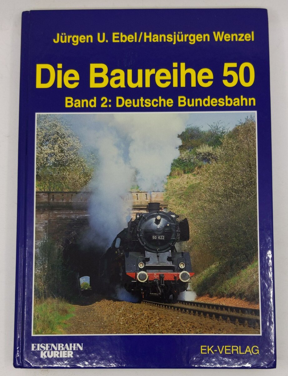 Die Baureihe 50, Bd.2 Hardcover Book By jürgen u. ebel, hansjürgen wenzel EX