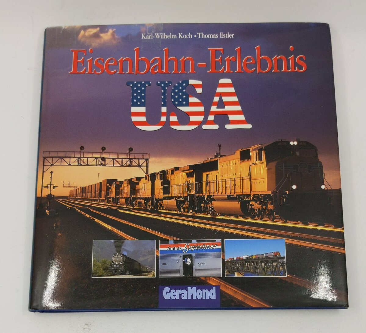 Eisenbahn- Erlebnis USA. Hardcover Book By Karl-Wilhelm Koch EX