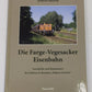 Die Farge-Vegesacker Eisenbahn Hardcover Book By Andreas Mausolf LN