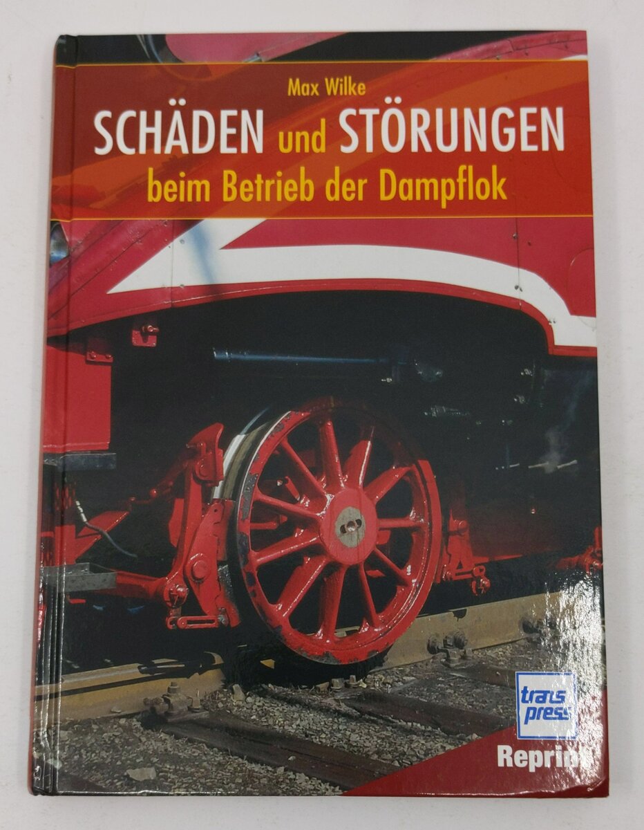 Schäden und Störungen beim Betrieb der Dampflok Hardcover Book By Max Wilke LN