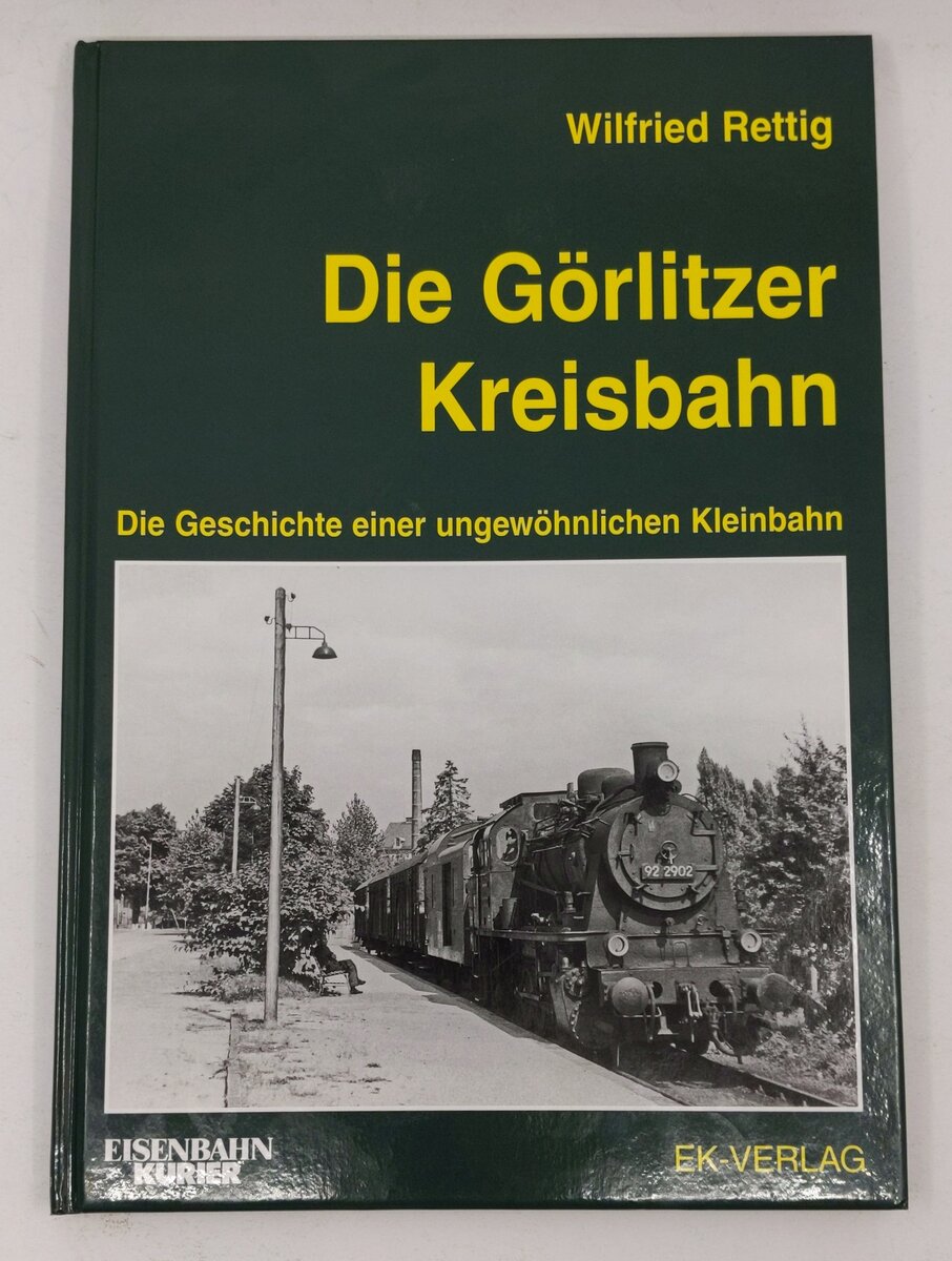 Die Görlitzer Kreisbahn Hardcover Book By Wilfried Retting LN