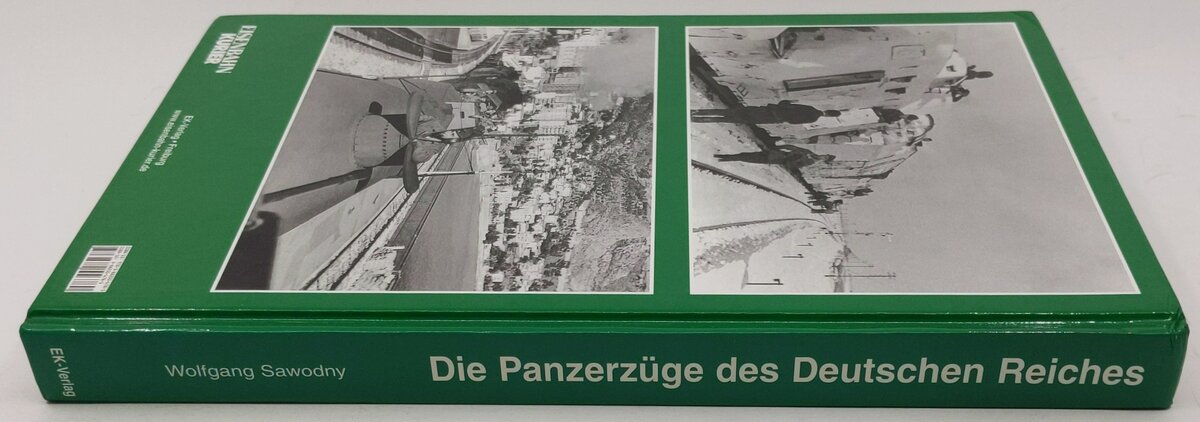 Die Panzerzuge des Deutschen Reiches, 1899-1945 Hardcover Book Wolfgang Sawodny LN