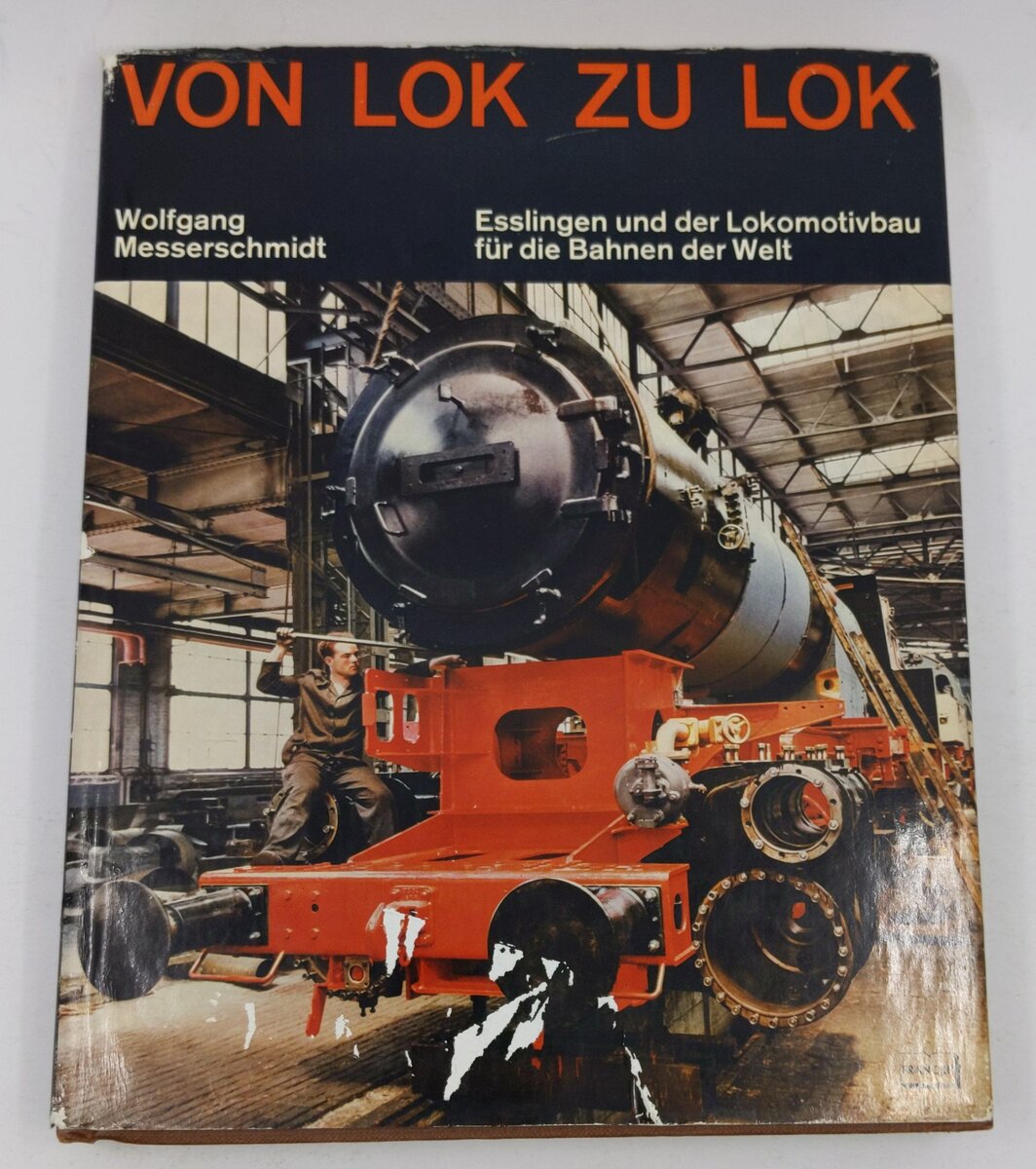 Von Lok zu Lok Hardcover Book By Wolfgang Messerschmidt VG