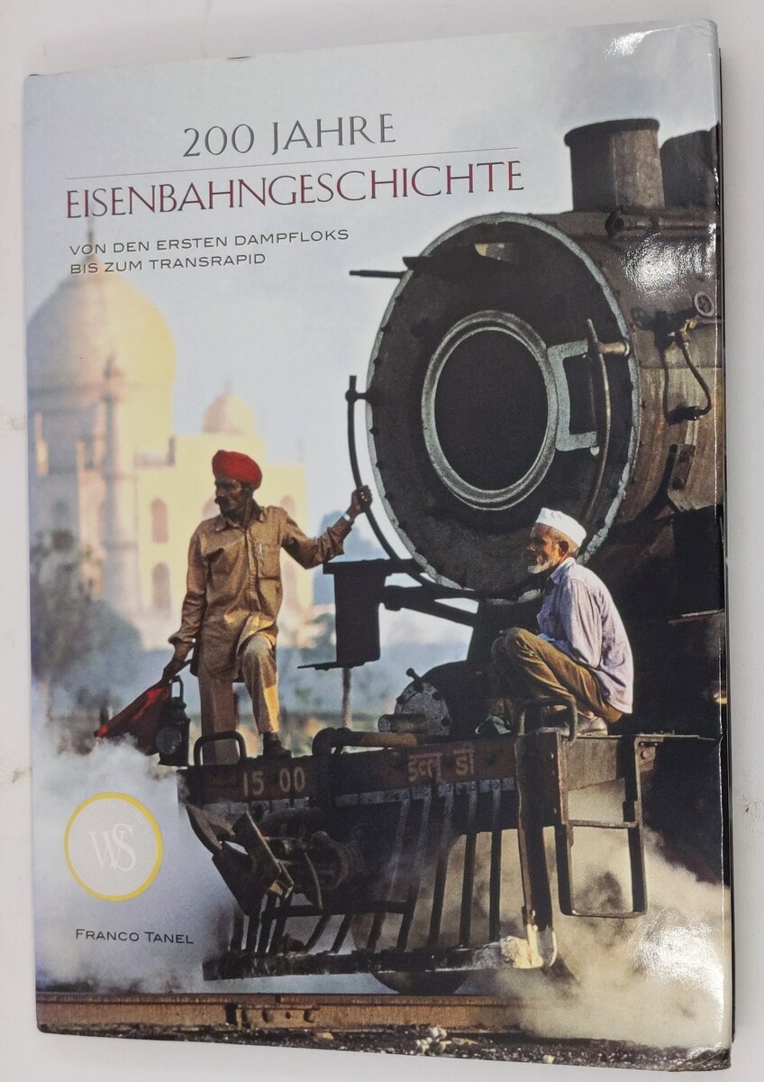 200 Jarhe Eisenbahngeschichte Hardcover Book By Franco Tanel EX