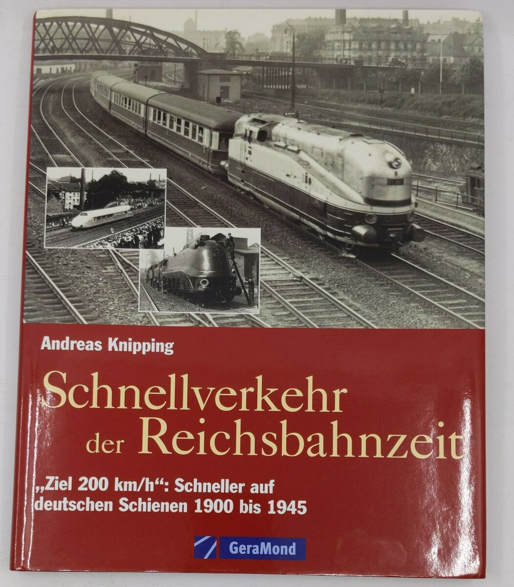 Schnellverkehr der Reichsbahnzeit Hardcover Book By Andreas Knipping EX