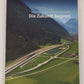 Die Zukunft beginnt: Gotthard-Basistunnel - der längste Tunnel der Welt. Band 1 LN