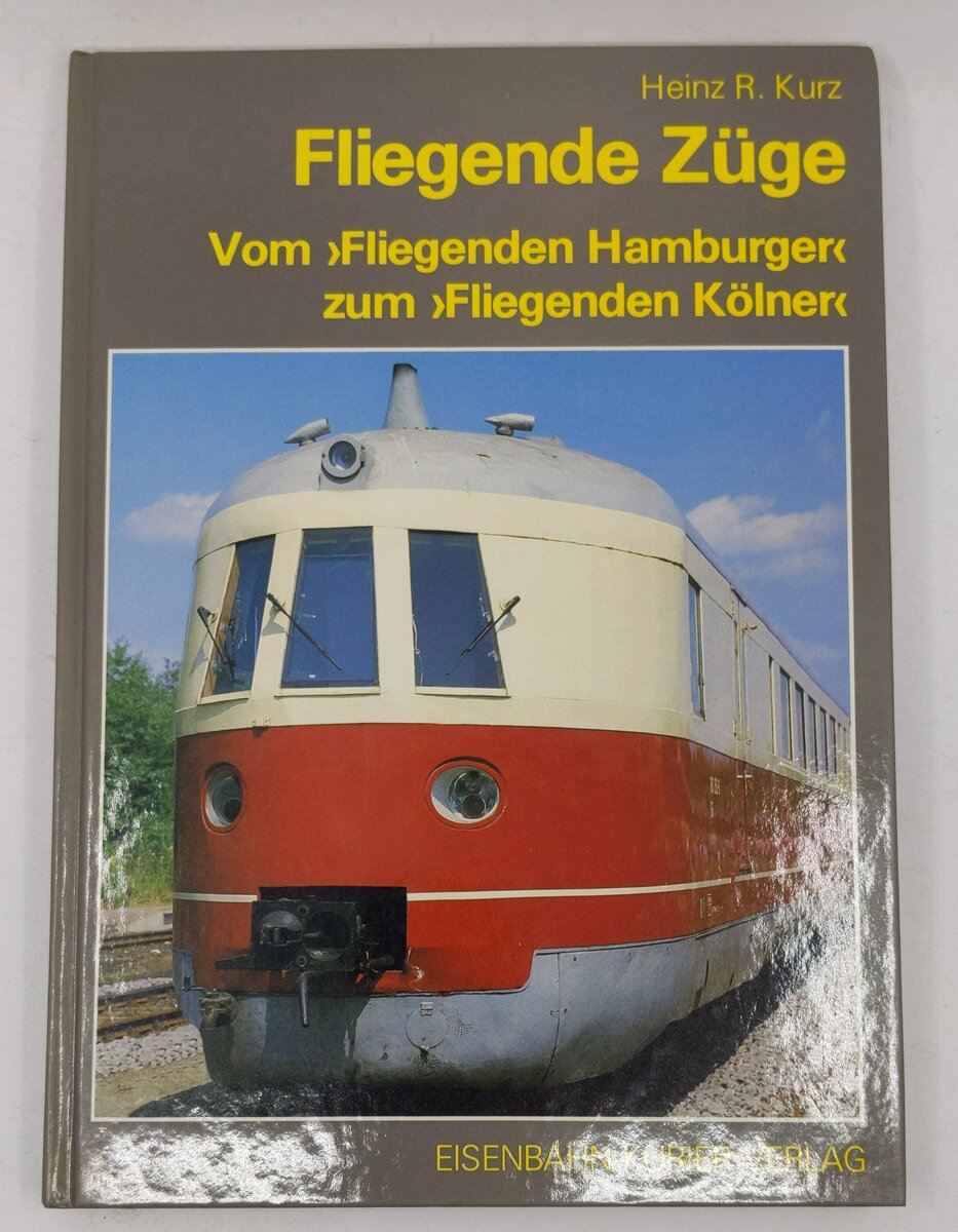 Fliegende Züge Hardcover Book By Heinz R. Kurz LN