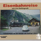 Eisenbahnreise mit Carl Bellingrodt Hardcover Book By Gerhard Greß LN