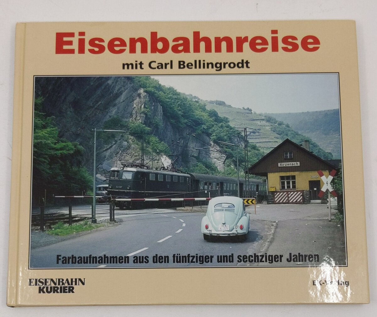 Eisenbahnreise mit Carl Bellingrodt Hardcover Book By Gerhard Greß LN