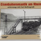 Eisenbahnromantik am Rhein: Unterwegs mit Carl Bellingrodt Hardcover Book LN