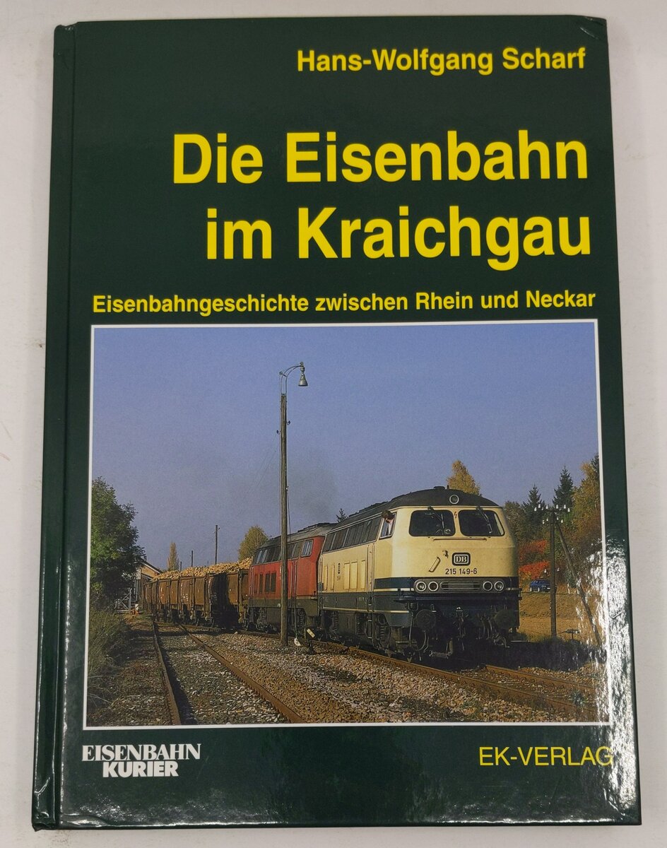 Die Eisenbahn im Kraichgau Hardcover Book By Hans-Wolfgang Scharf LN