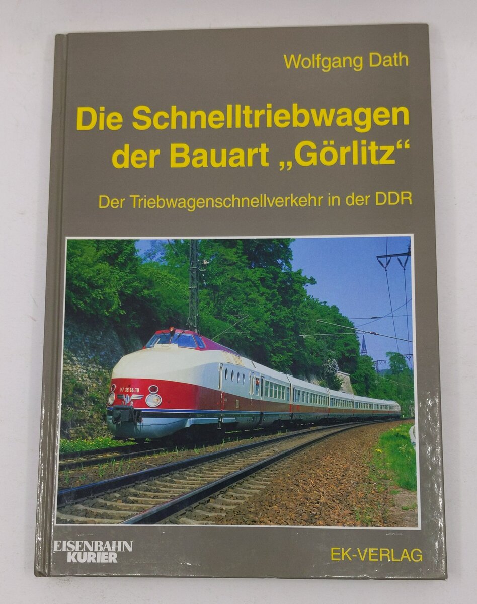 Die Schnelltriebwagen der Bauart Görlitz Hardcover Book By Wolfgang Dath EX