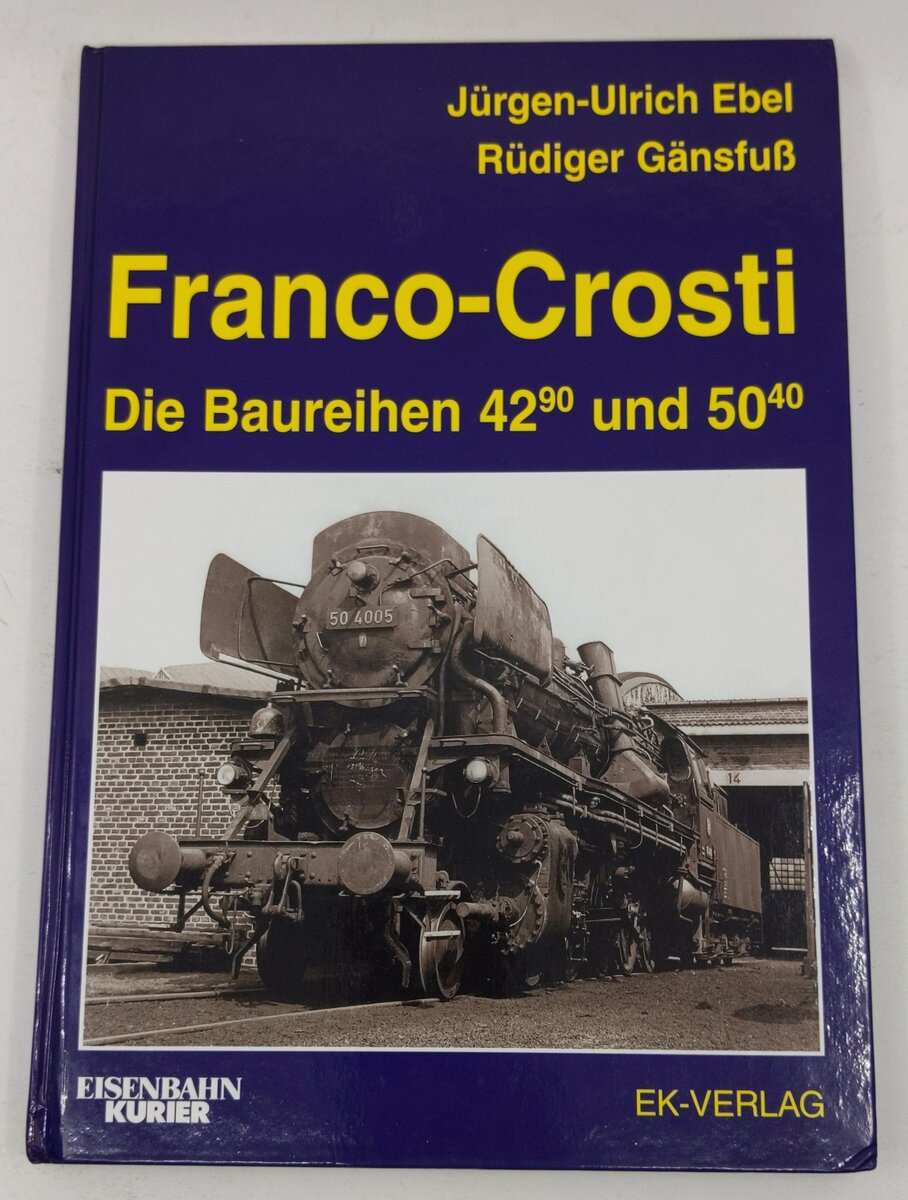 Franco-Crosti: Die Baureihen 42 90 und 50 40 Hardcover Book Jürgen-Ulrich Ebel EX