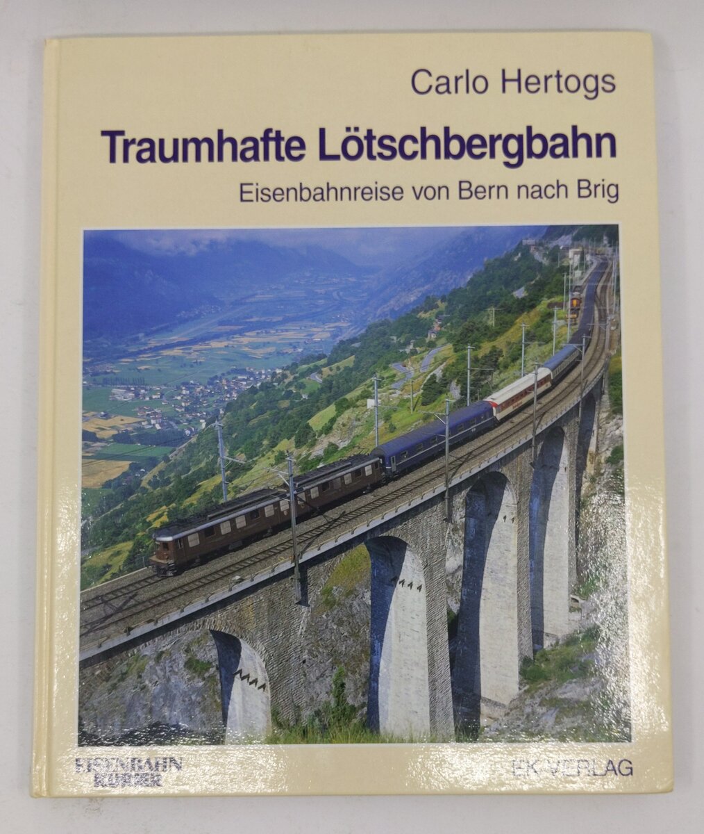 Traumhafte Lotschbergbahn Hardcover Book By Carlo Hertogs EX
