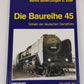 Die Baureihe 45 Hardcover Book By Jürgen U. Ebel EX