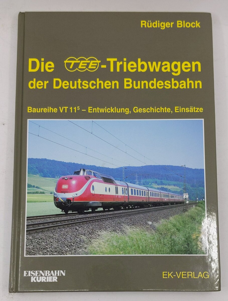 Die TEE-Triebwagen der Deutschen Bundesbahn Hardcover Book By Rüdiger Block EX