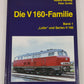 Die V 160-Familie 01 Hardcover By Josef Högemann, Roland Hertwig, Peter Große EX