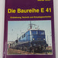 Die Baureihe E 41 Hardcover Book By Werner Streil, Roland Hertwig EX