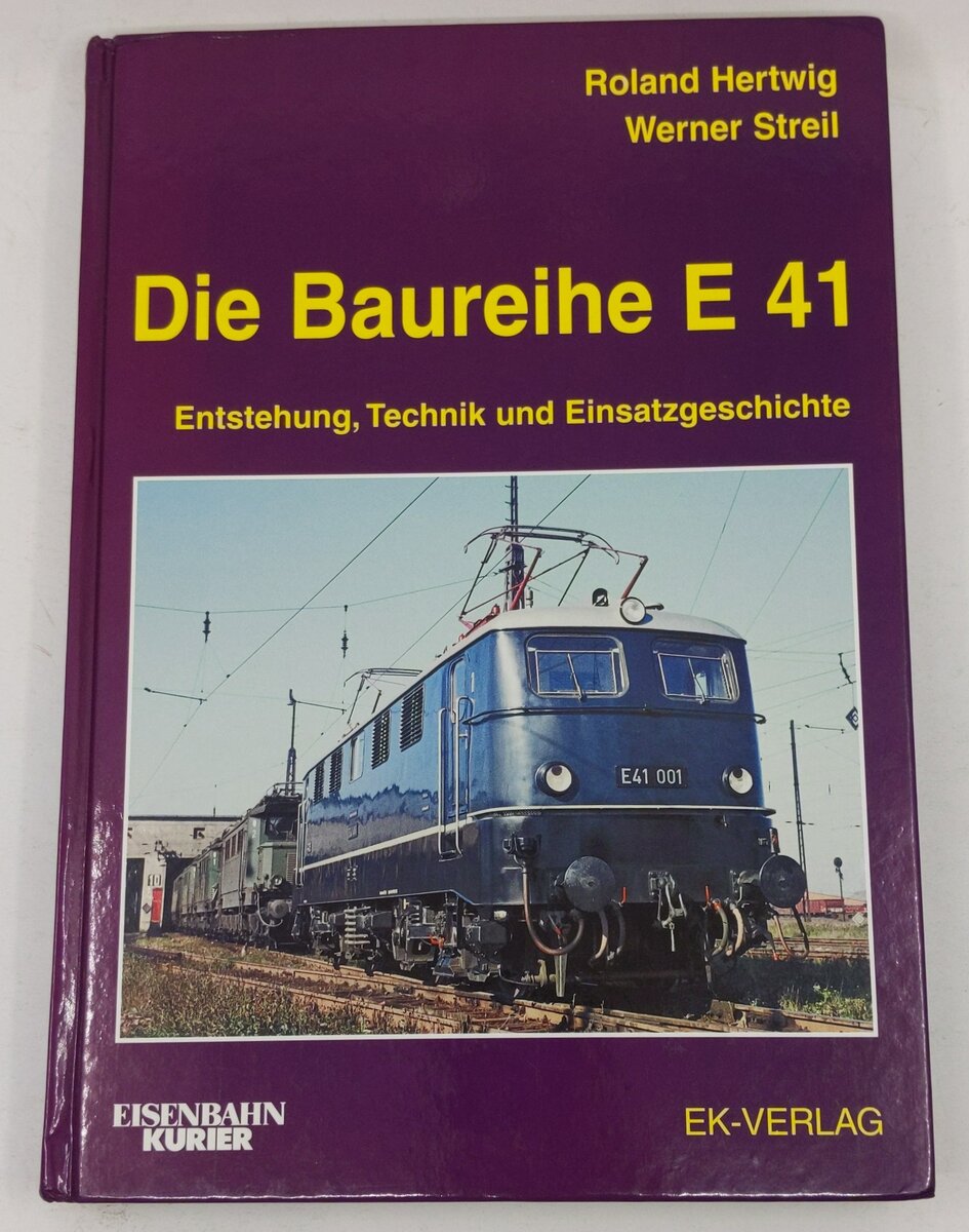 Die Baureihe E 41 Hardcover Book By Werner Streil, Roland Hertwig EX