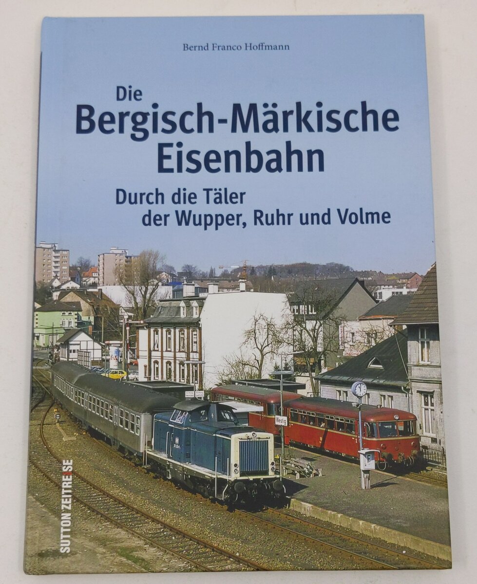 Die Bergisch-Märkische Eisenbahn Hardcover Book By Bernd Franco Hoffmann LN