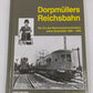 Dorpmüllers Reichsbahn Hardcover Book By Alfred Gottwaldt EX