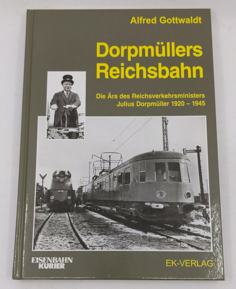 Dorpmüllers Reichsbahn Hardcover Book By Alfred Gottwaldt EX