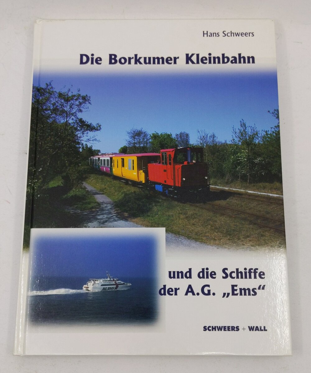 Die Borkumer Kleinbahn Hardcover Book By Hans Schweers EX