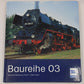 Baureihe 03 Hardcover Book By Manfred Weisbrod, Horst J. Obermayer EX