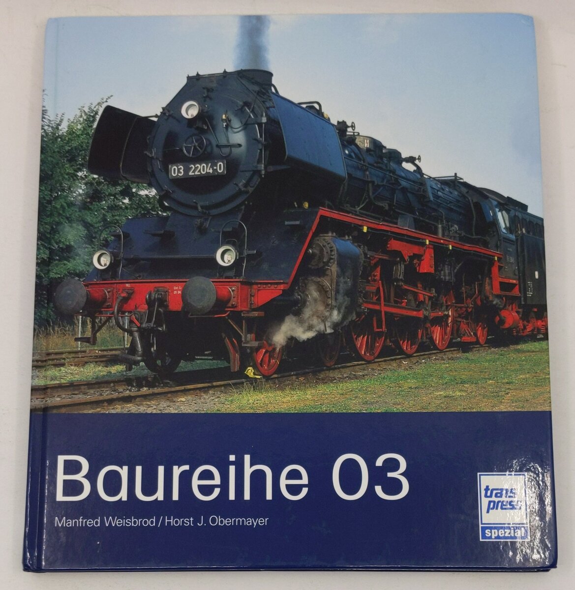 Baureihe 03 Hardcover Book By Manfred Weisbrod, Horst J. Obermayer EX
