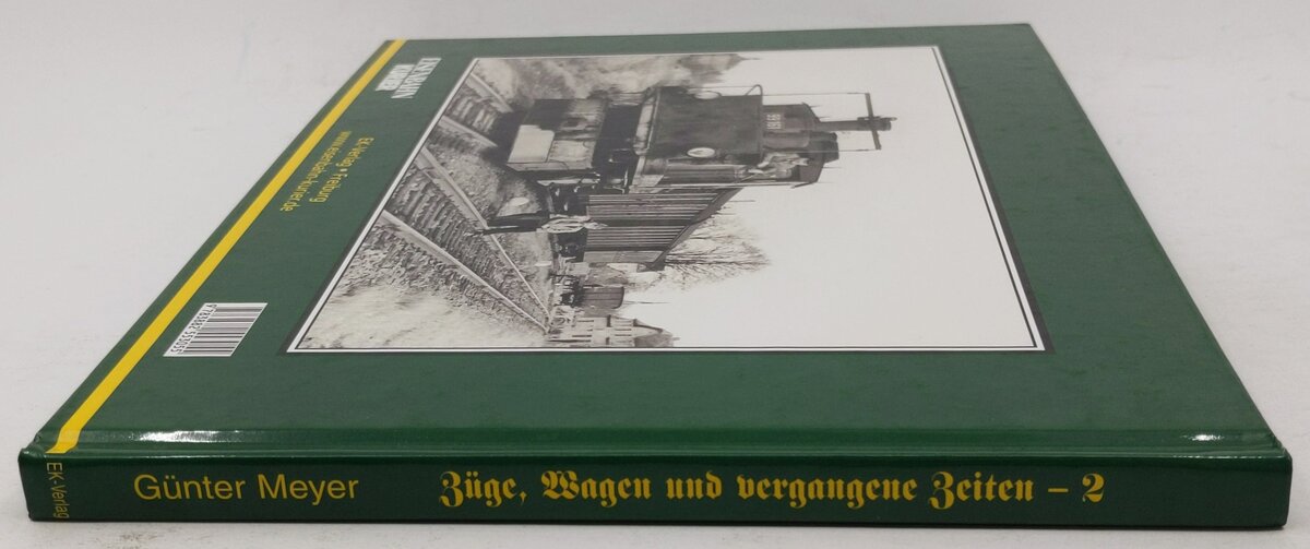 Züge, Wagen und vergangene Zeiten 02 Hardcover Book By Günter Meyer EX
