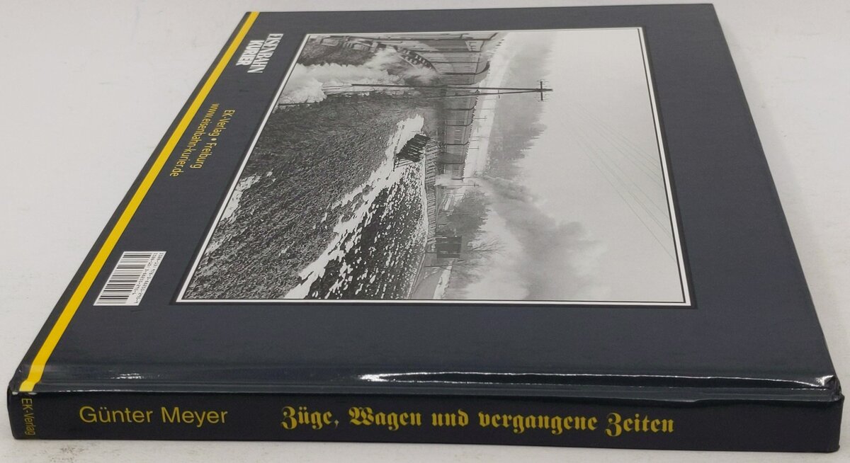 Züge, Wagen und vergangene Zeiten Hardcover Book By Günter Meyer LN