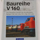 Baureihe V 160 Hardcover Book By Malte Werning, Andreas Burow LN